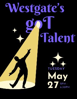 Westgate\'s Got Talent - May 27th, 5:00 PM